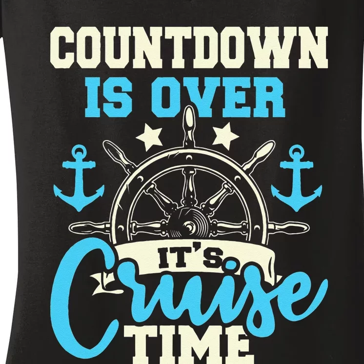 Countdown Is Over Its Cruise Time Cruising Lover Cruiser Women's V-Neck T-Shirt