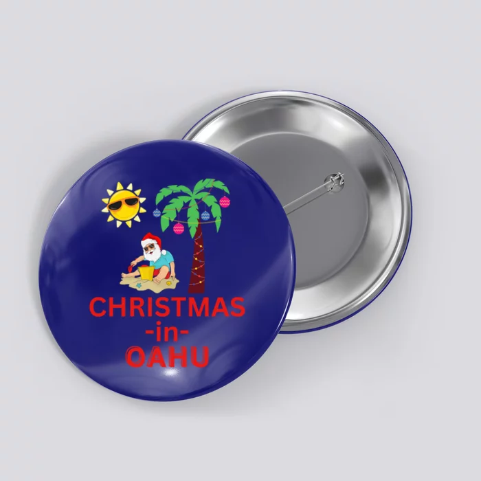 Christmas In Oahu Deck The Palm Trees Family Vacation Cool Gift Button