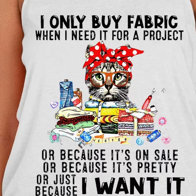 Cat I Only Buy Fabric When I Need It For Project Women's Knotted Racerback Tank