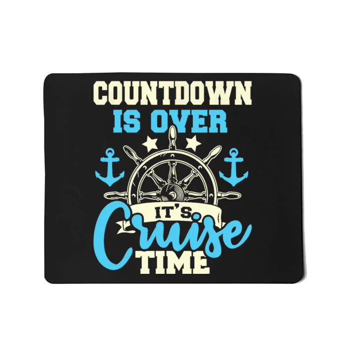 Countdown Is Over Its Cruise Time Cruising Lover Cruiser Mousepad