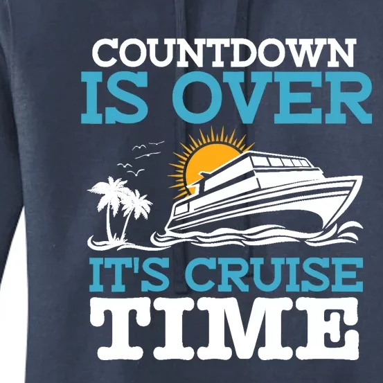 Countdown Is Over Its Cruise Time Cruising Lover Cruiser Women's Pullover Hoodie