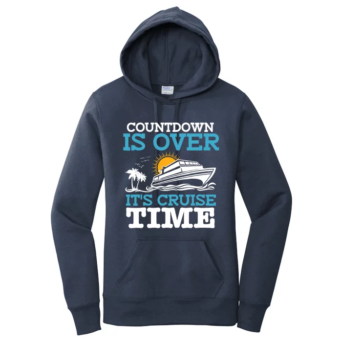 Countdown Is Over Its Cruise Time Cruising Lover Cruiser Women's Pullover Hoodie