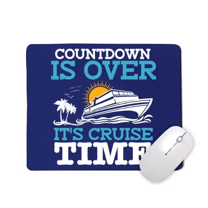 Countdown Is Over Its Cruise Time Cruising Lover Cruiser Mousepad