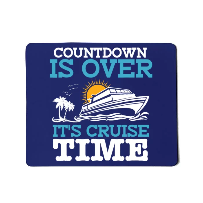 Countdown Is Over Its Cruise Time Cruising Lover Cruiser Mousepad