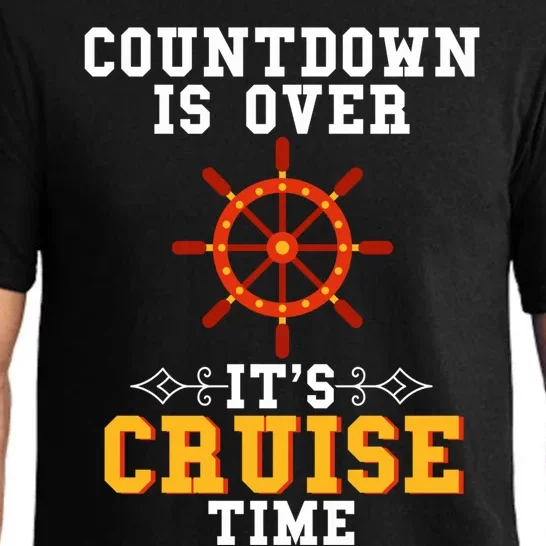 Countdown Is Over Its Cruise Time Cruising Cruise Travelers Funny Gift Pajama Set