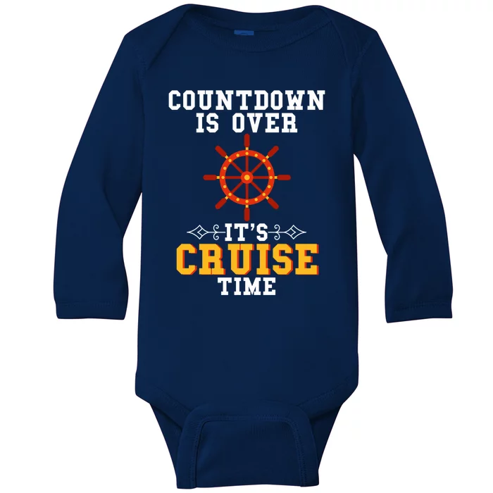 Countdown Is Over Its Cruise Time Cruising Cruise Travelers Funny Gift Baby Long Sleeve Bodysuit