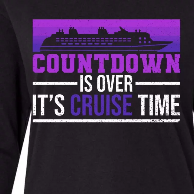 Countdown Is Over Its Cruise Time Cruising Family Cruise Funny Gift Womens Cotton Relaxed Long Sleeve T-Shirt