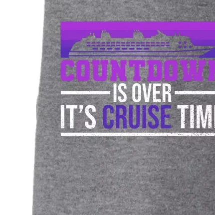 Countdown Is Over Its Cruise Time Cruising Family Cruise Funny Gift Doggie 3-End Fleece Hoodie