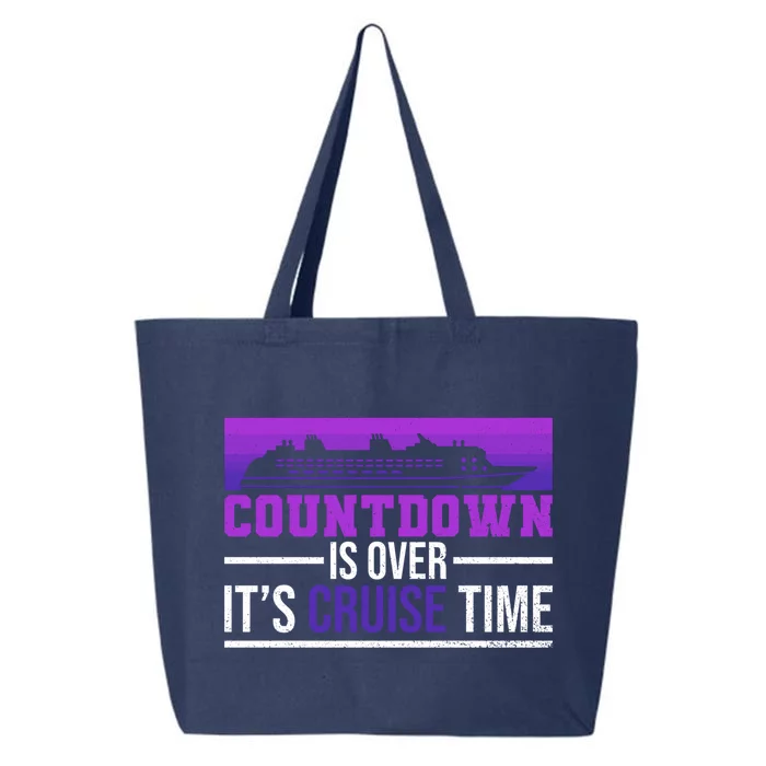 Countdown Is Over Its Cruise Time Cruising Family Cruise Funny Gift 25L Jumbo Tote