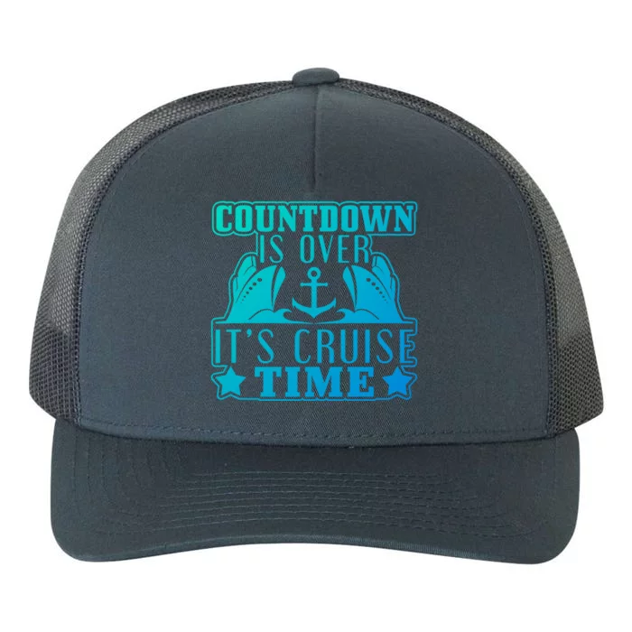 Countdown Is Over Its Cruise Time Holiday Gift Yupoong Adult 5-Panel Trucker Hat