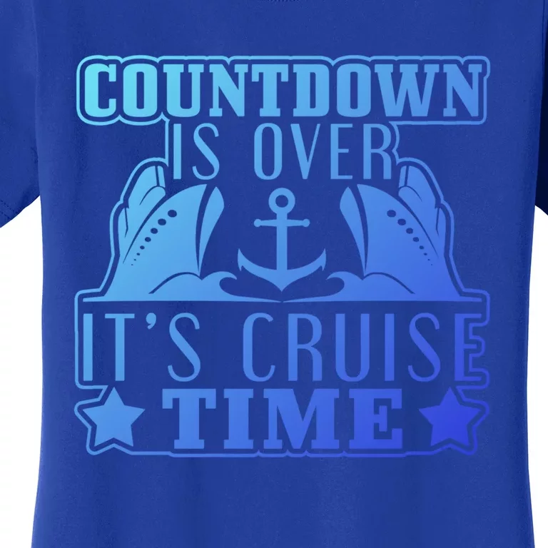 Countdown Is Over Its Cruise Time Holiday Gift Women's T-Shirt