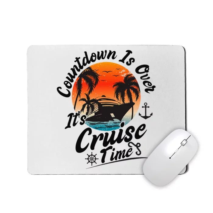 Countdown Is Over ItS Cruise Time Family Cruising Couples Mousepad