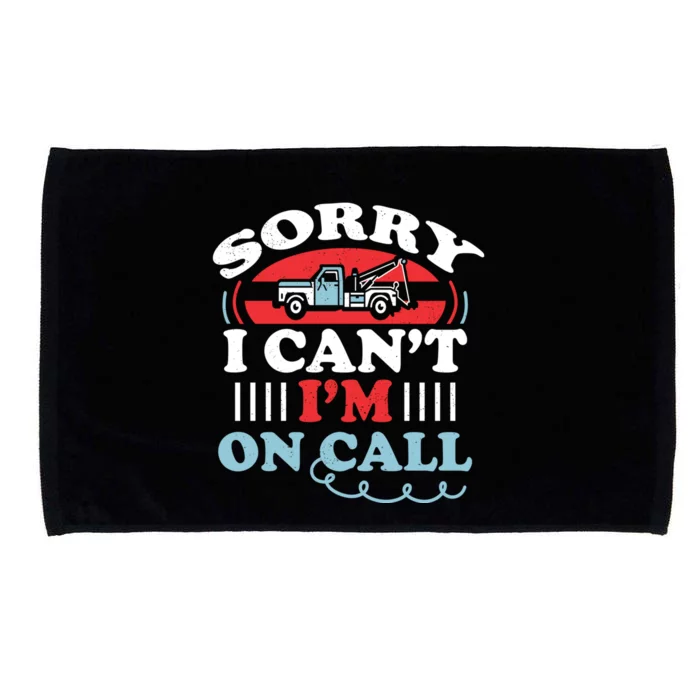 CanT IM On Call Funny Tow Truck Driver Gift Design Microfiber Hand Towel