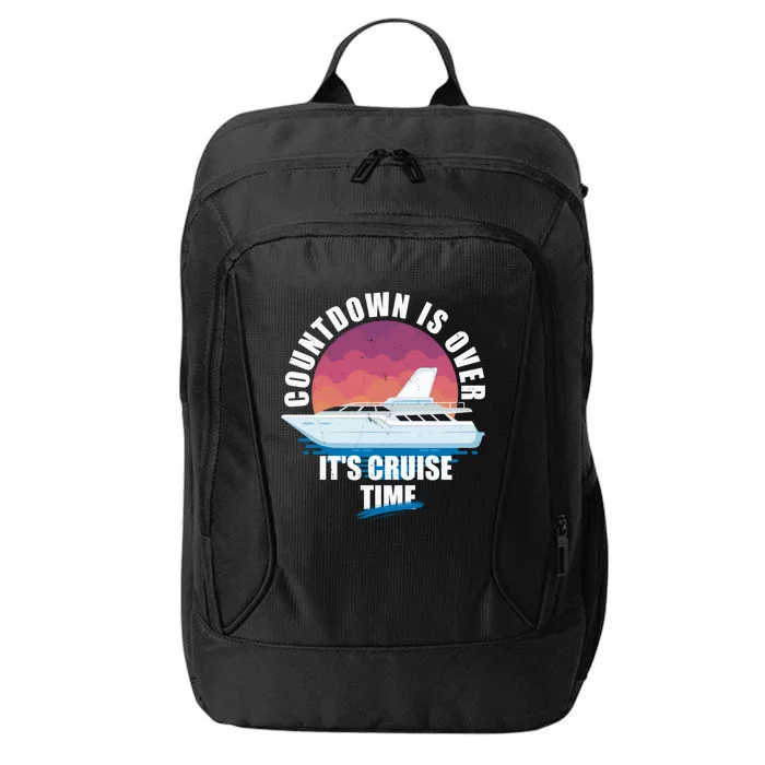 Countdown Is Over Its Cruise Time Meaningful Gift City Backpack