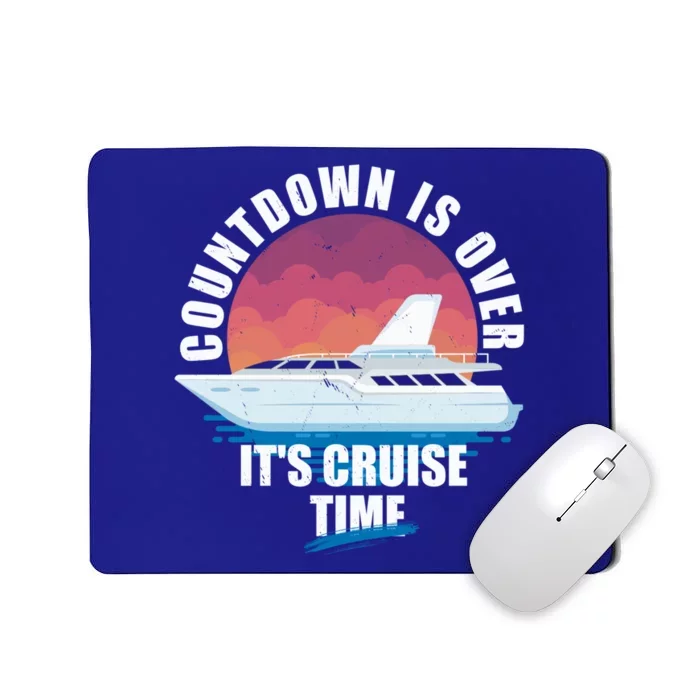 Countdown Is Over Its Cruise Time Meaningful Gift Mousepad