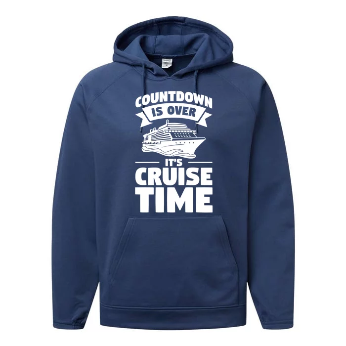 Countdown Is Over Its Cruise Time Vacation Gift Performance Fleece Hoodie