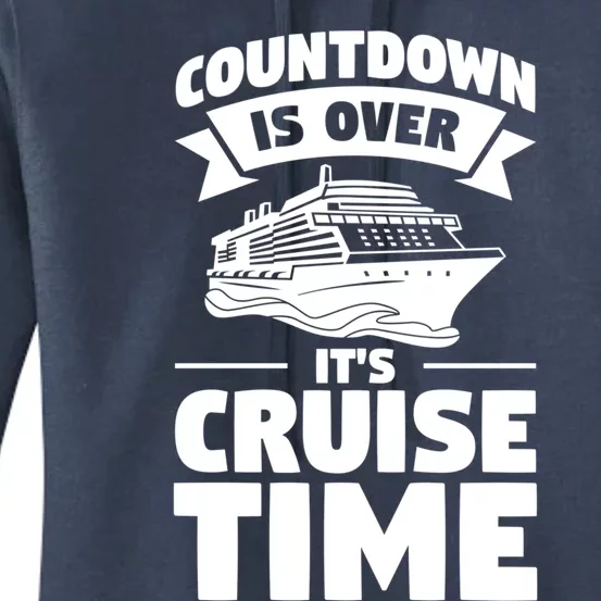 Countdown Is Over Its Cruise Time Vacation Gift Women's Pullover Hoodie