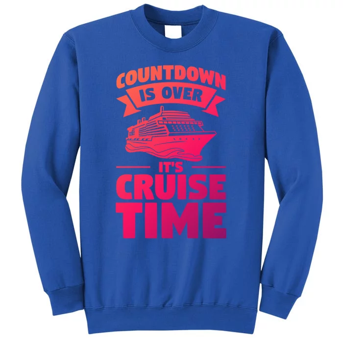 Countdown Is Over Its Cruise Time Vacation Gift Sweatshirt