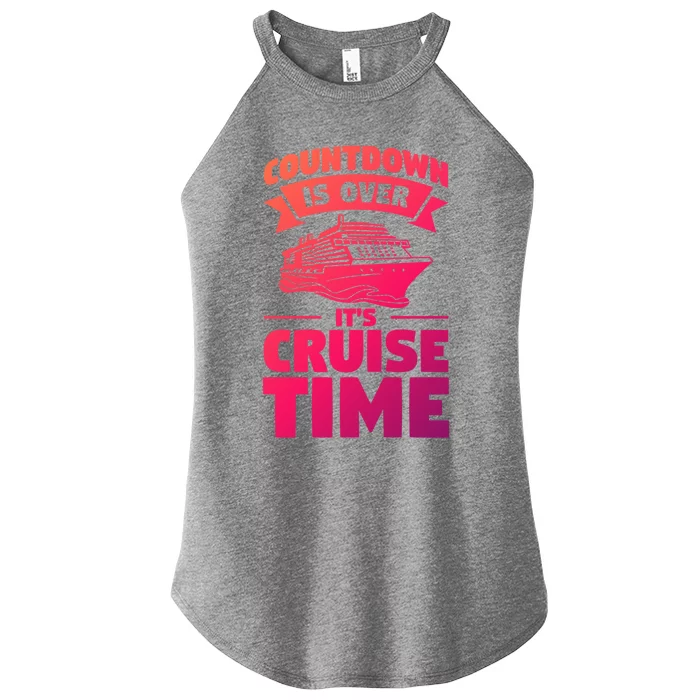 Countdown Is Over Its Cruise Time Vacation Gift Women’s Perfect Tri Rocker Tank