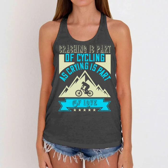 Crashing Is Part Of Cycling As Crying Is Part Of Love Mountain Biking Women's Knotted Racerback Tank