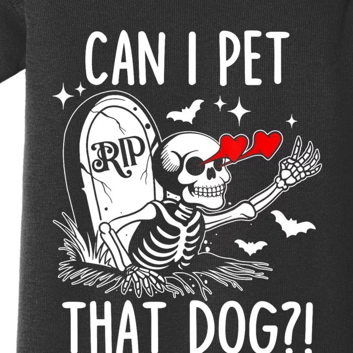 Can I Pet That Dog Skeleton Funny Dog Lover Baby Bodysuit