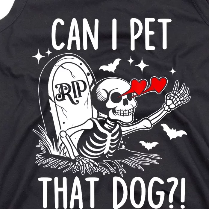 Can I Pet That Dog Skeleton Funny Dog Lover Tank Top