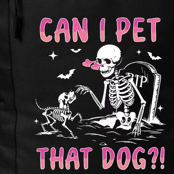 Can I Pet That Dog Funny Skeleton Dog Lover Halloween Sweat Daily Commute Backpack