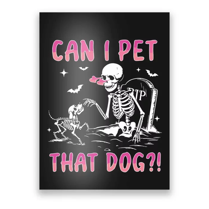 Can I Pet That Dog Funny Skeleton Dog Lover Halloween Sweat Poster