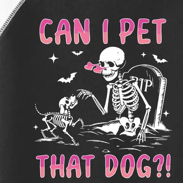 Can I Pet That Dog Funny Skeleton Dog Lover Halloween Sweat Toddler Fine Jersey T-Shirt