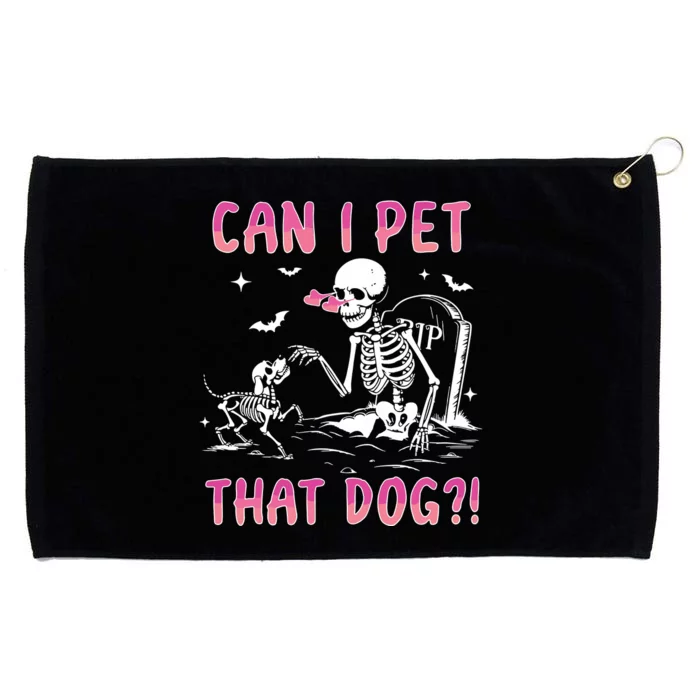 Can I Pet That Dog Funny Skeleton Dog Lover Halloween Sweat Grommeted Golf Towel