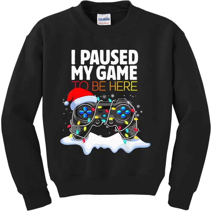 Christmas I Paused My Game To Be Here Funny Gamer Kids Sweatshirt