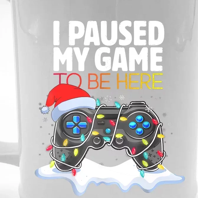 Christmas I Paused My Game To Be Here Funny Gamer Front & Back Beer Stein