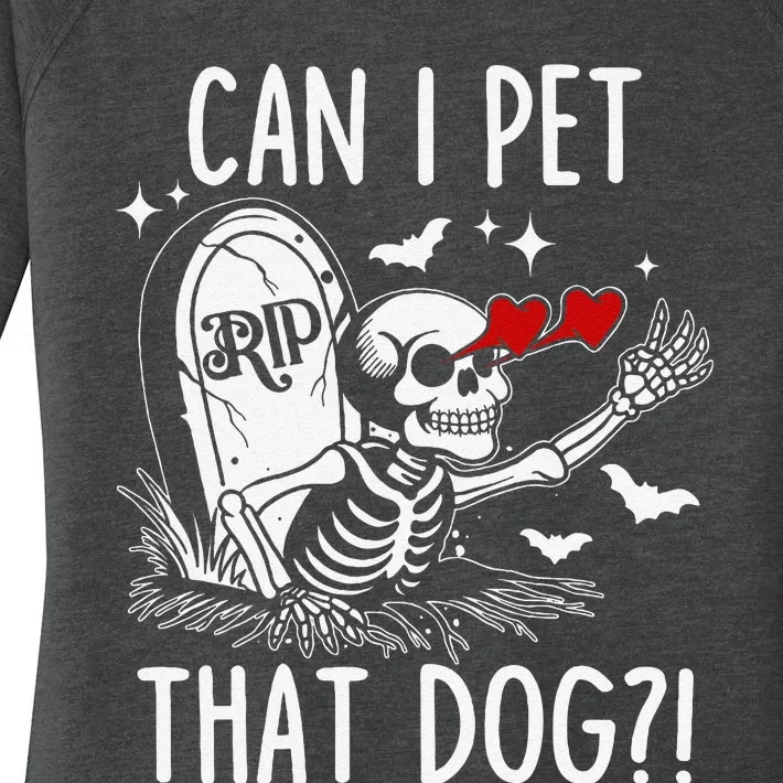 Can I Pet That Dog Skeleton Funny Dog Lover Gift Women's Perfect Tri Tunic Long Sleeve Shirt