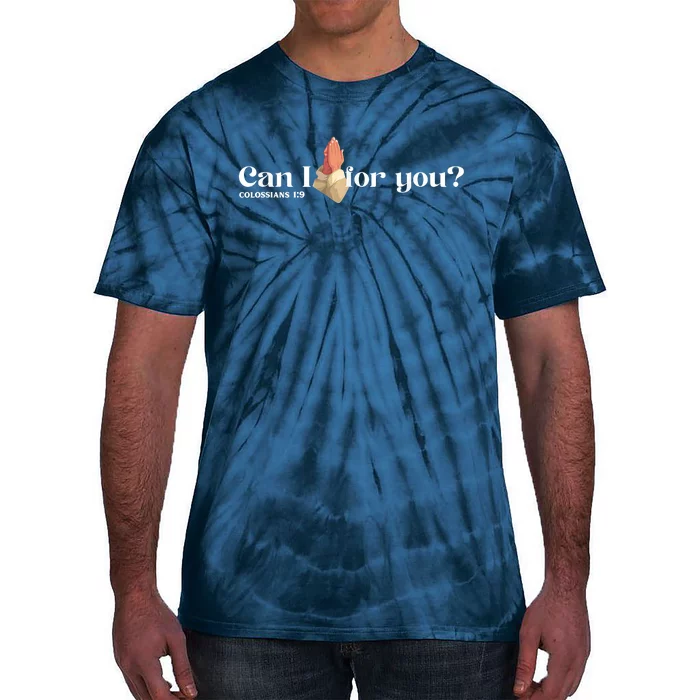 Can I Pray For You Christian Faith Jesus Novelty Design Tie-Dye T-Shirt