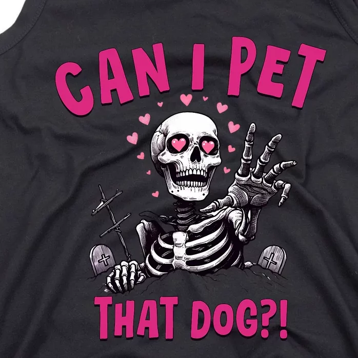 Can I Pet That Dog Skeleton Tank Top