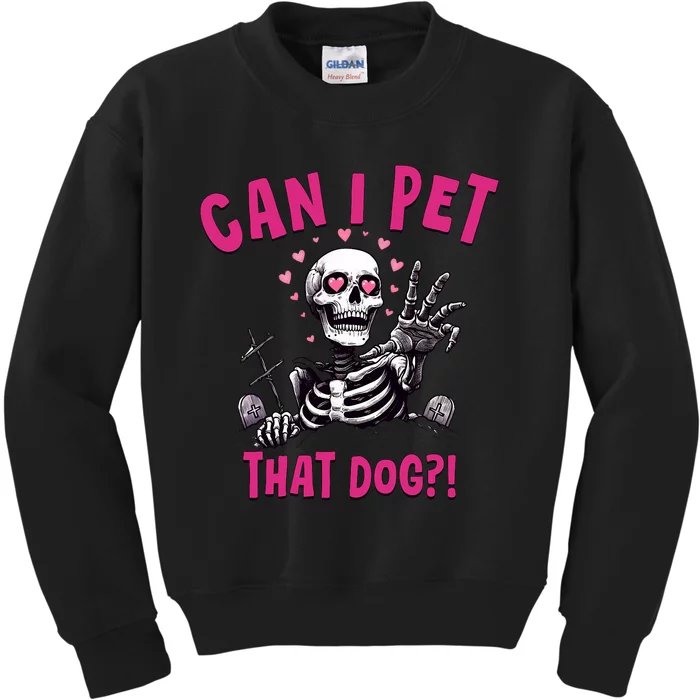 Can I Pet That Dog Skeleton Kids Sweatshirt