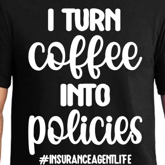 Coffee Into Policies Insurance Agent Life Insurance Broker Funny Gift Pajama Set