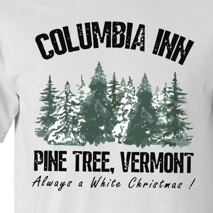 Columbia Inn Pine Tree Vermont Americas Snow Playground A White Tall T-Shirt