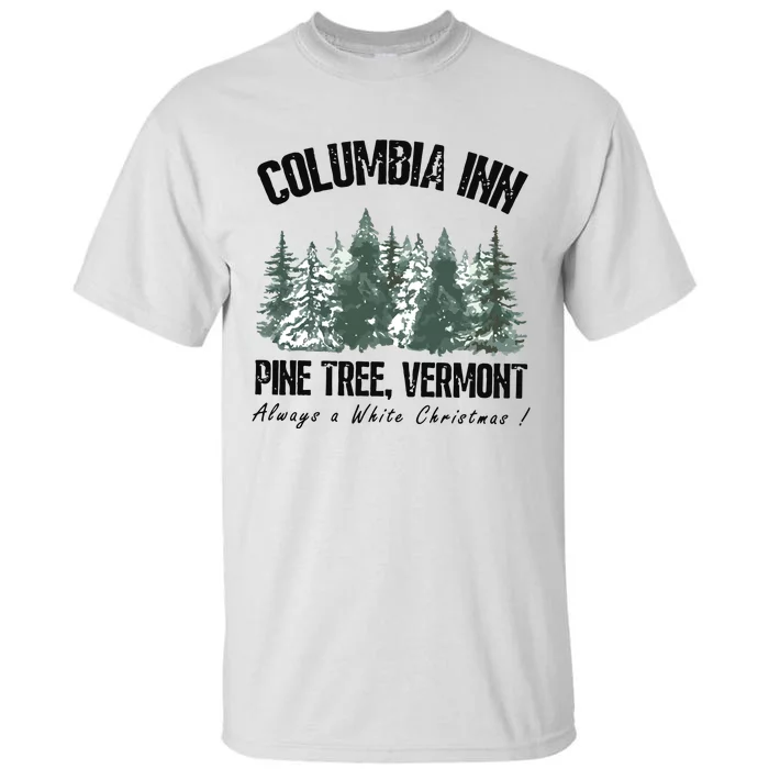 Columbia Inn Pine Tree Vermont Americas Snow Playground A White Tall T-Shirt