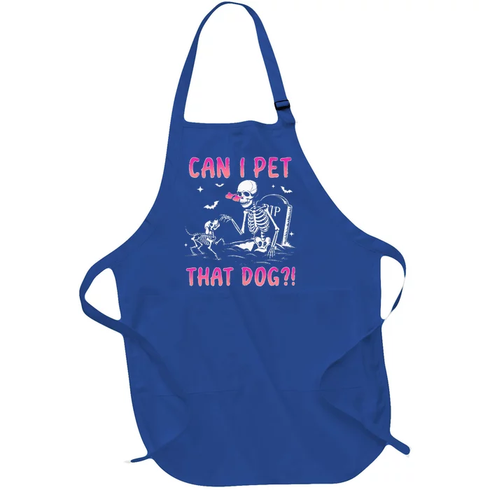 Can I Pet That Dog Skeleton Dog Lover Halloween Full-Length Apron With Pocket