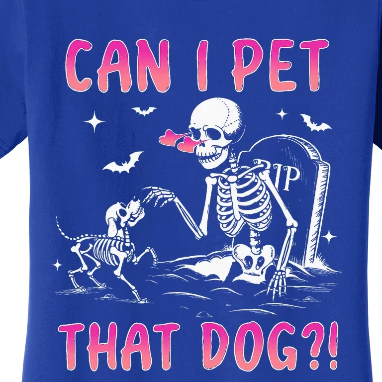 Can I Pet That Dog Skeleton Dog Lover Halloween Women's T-Shirt