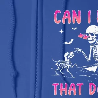 Can I Pet That Dog Skeleton Dog Lover Halloween Full Zip Hoodie