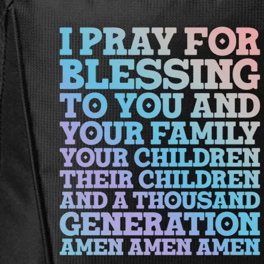 Christian I Pray For Blessings To You And Your Family A Gift City Backpack