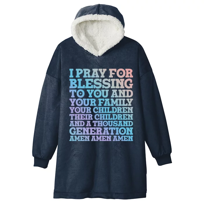 Christian I Pray For Blessings To You And Your Family A Gift Hooded Wearable Blanket