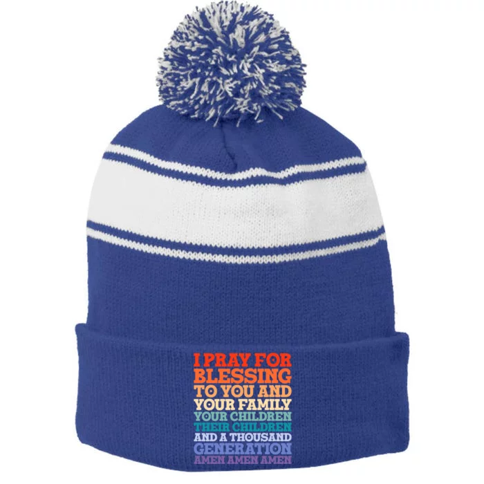 Christian I Pray For Blessings To You And Your Family A Gift Stripe Pom Pom Beanie