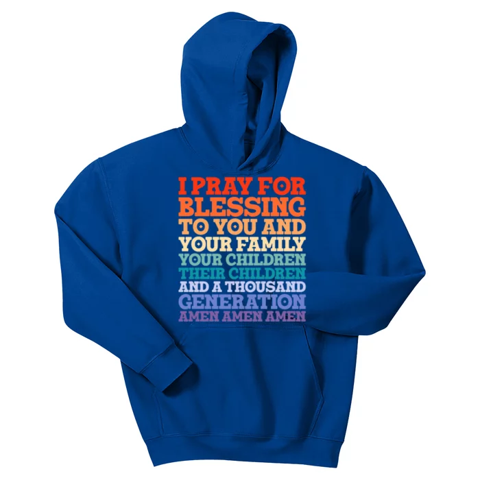 Christian I Pray For Blessings To You And Your Family A Gift Kids Hoodie