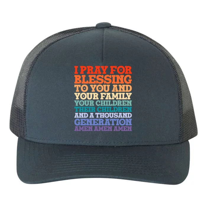 Christian I Pray For Blessings To You And Your Family A Gift Yupoong Adult 5-Panel Trucker Hat