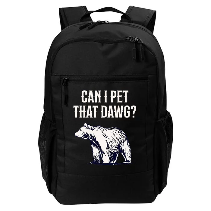 Can I Pet That Dawg Bear Meme Southern Accent Daily Commute Backpack