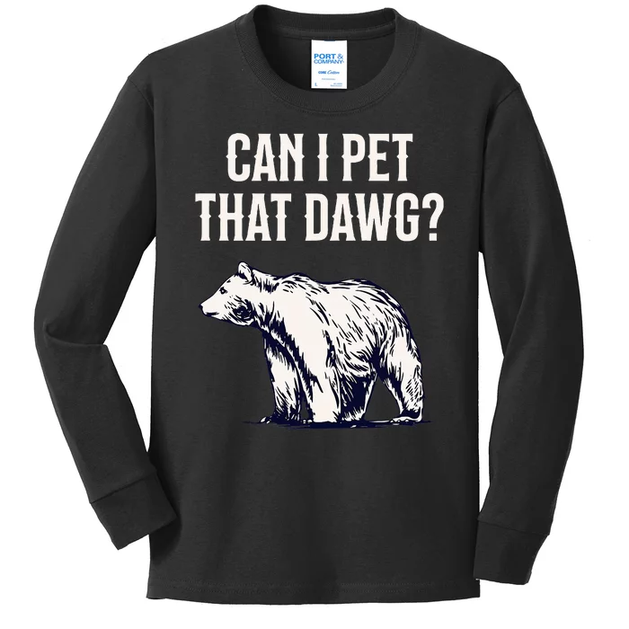 Can I Pet That Dawg Bear Meme Southern Accent Kids Long Sleeve Shirt