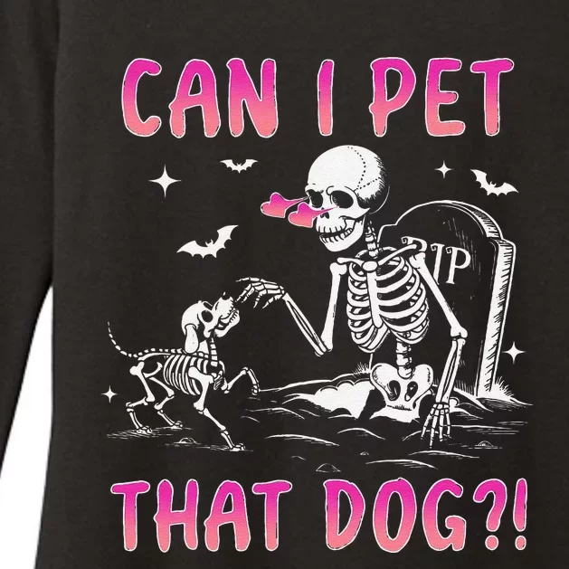 Can I Pet That Dog Funny Skeleton Dog Lover Halloween Gift Womens CVC Long Sleeve Shirt